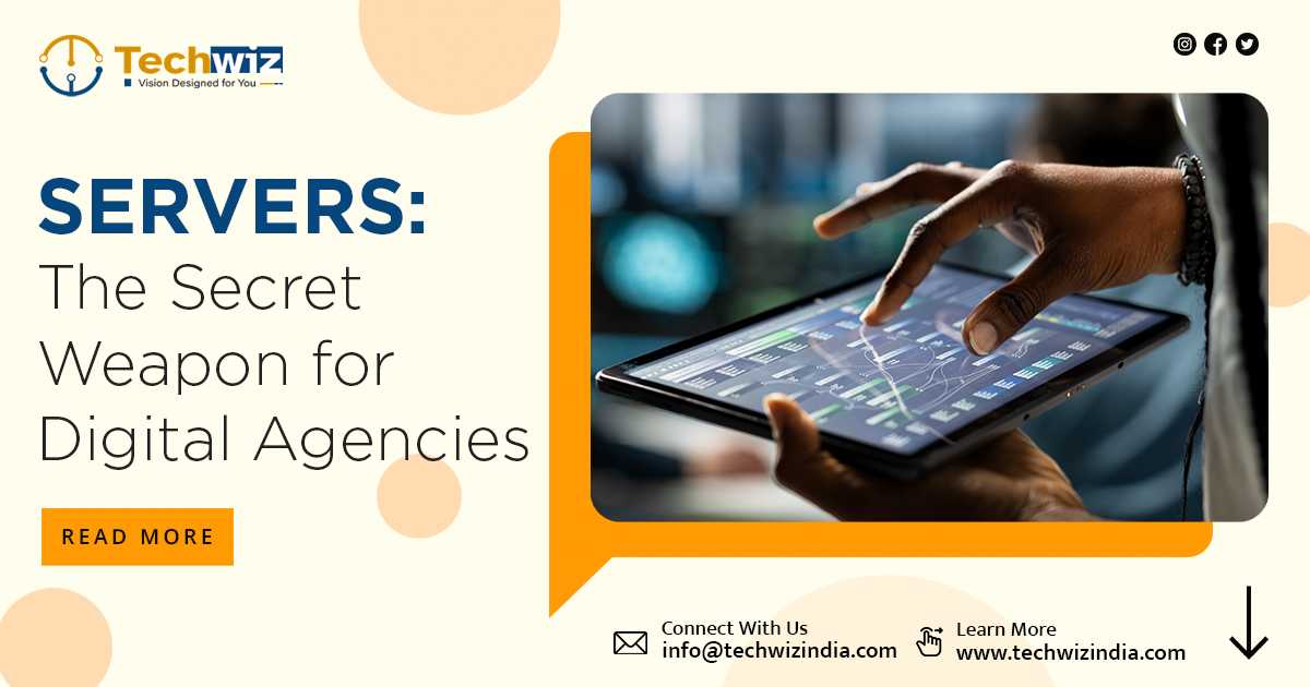 Servers: The Secret Weapon for Digital Agencies