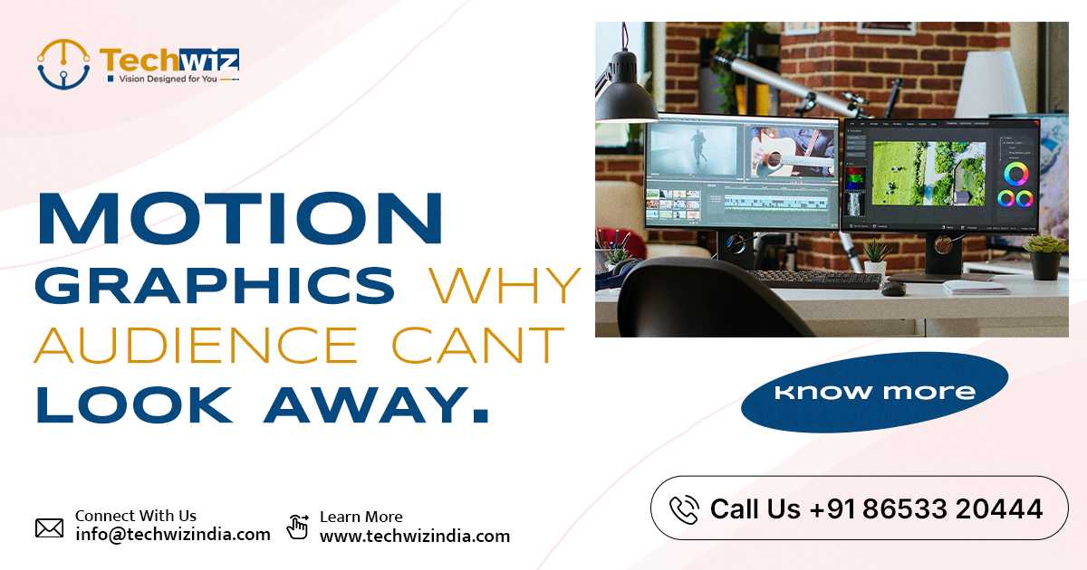 Motion Graphics: Why audience cant look away