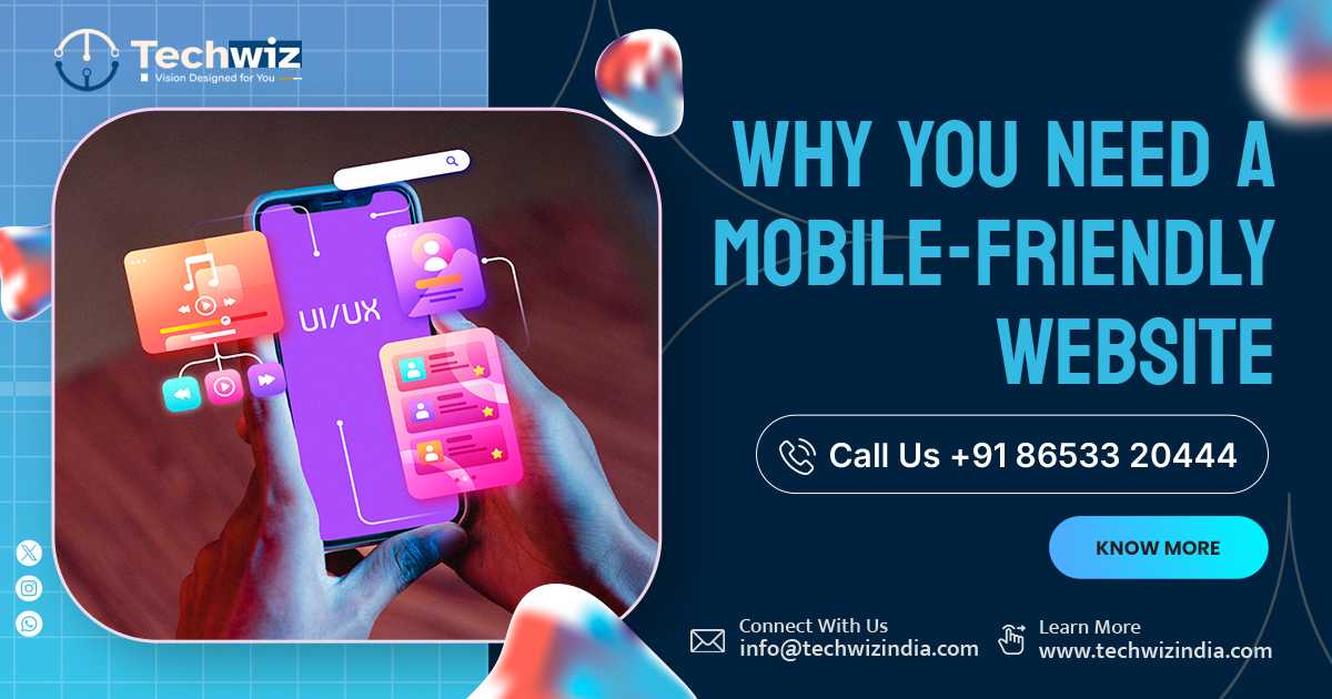 Why You Need a Mobile-Friendly Website